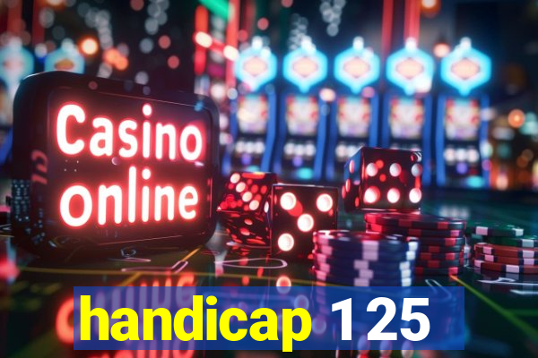 handicap 1 25