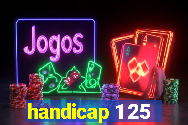 handicap 1 25