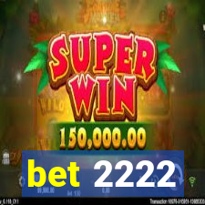 bet 2222