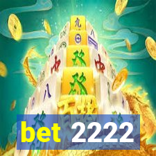 bet 2222