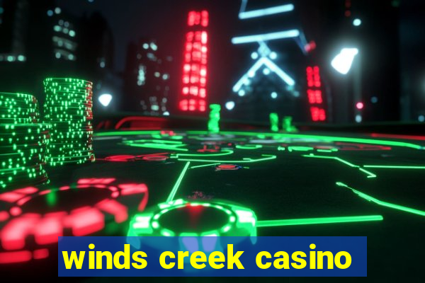 winds creek casino