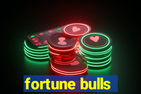 fortune bulls