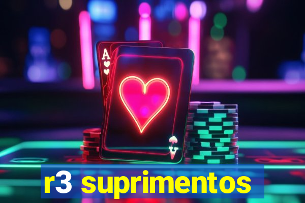 r3 suprimentos