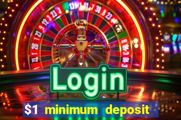 $1 minimum deposit casino nz 2021