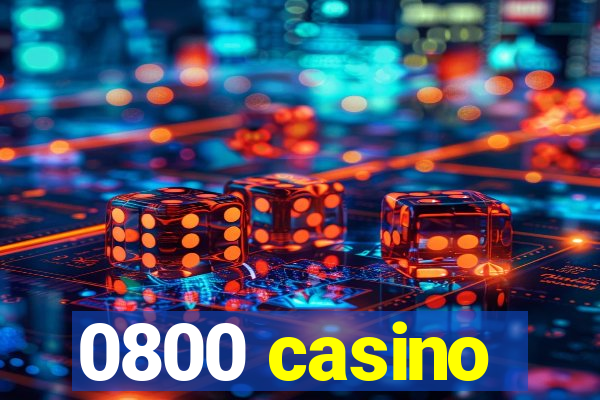 0800 casino