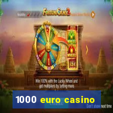 1000 euro casino