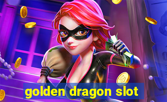 golden dragon slot