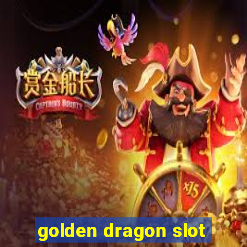 golden dragon slot