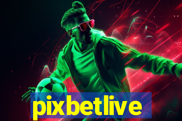 pixbetlive