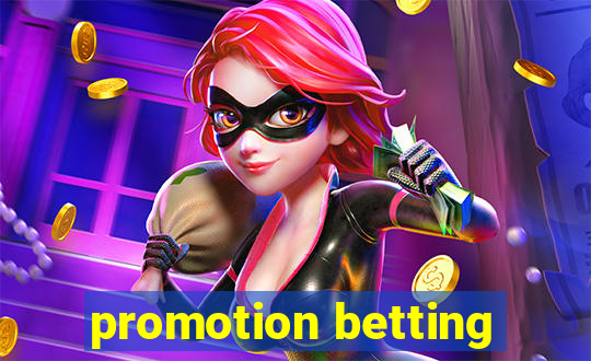 promotion betting