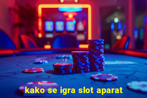 kako se igra slot aparat