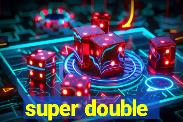 super double