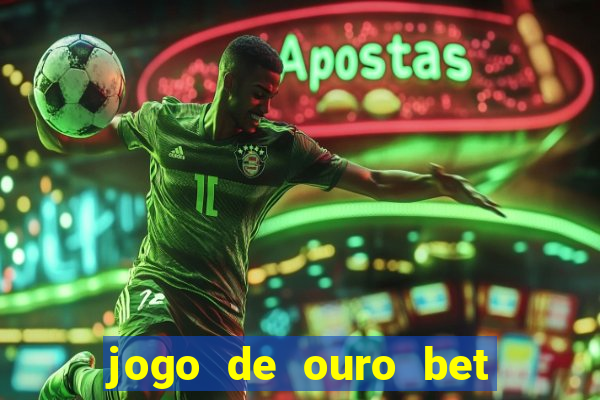 jogo de ouro bet código promocional