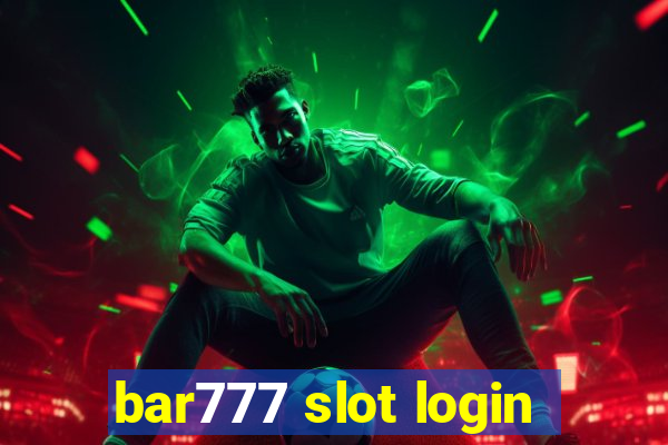 bar777 slot login