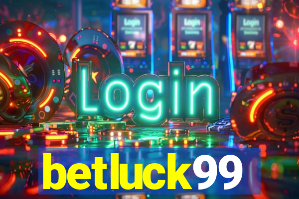 betluck99