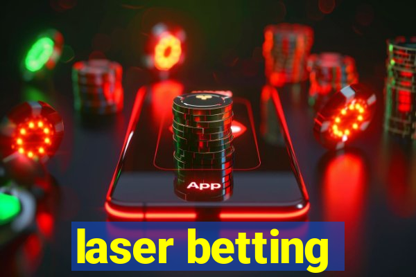 laser betting