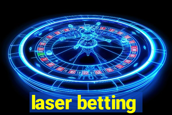 laser betting