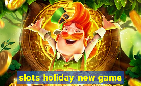 slots holiday new game