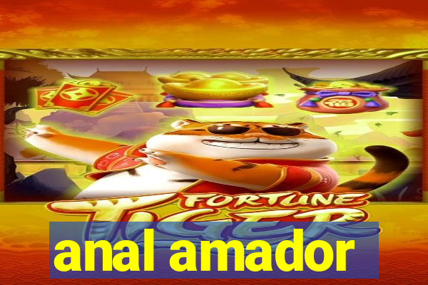 anal amador