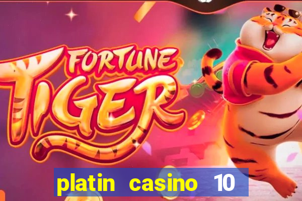 platin casino 10 giros gr谩tis