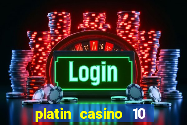 platin casino 10 giros gr谩tis