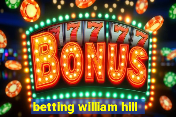 betting william hill