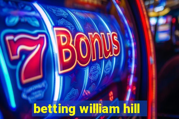 betting william hill