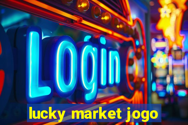 lucky market jogo