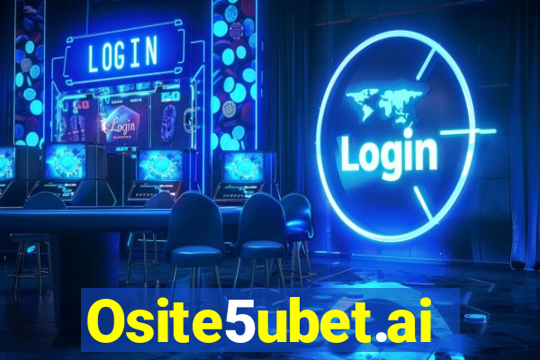 Osite5ubet.ai