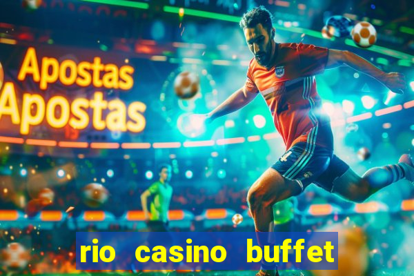 rio casino buffet las vegas