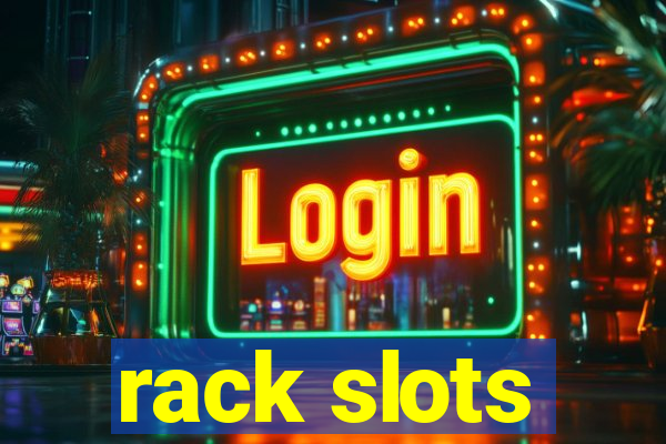 rack slots