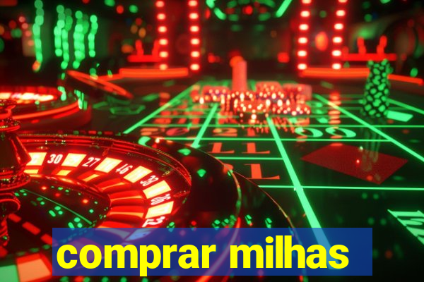 comprar milhas