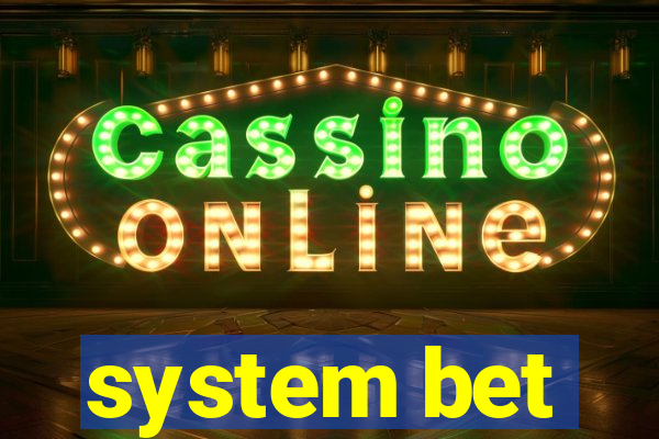 system bet