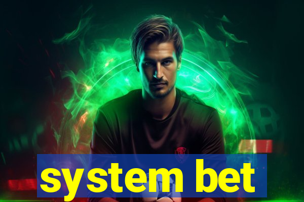 system bet