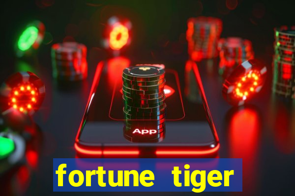 fortune tiger quanto vale cada figura