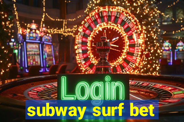 subway surf bet