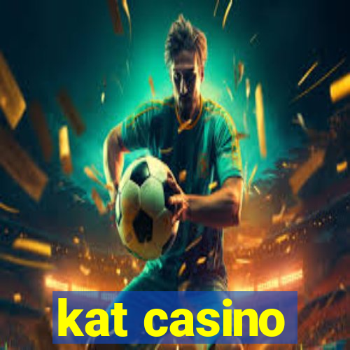 kat casino