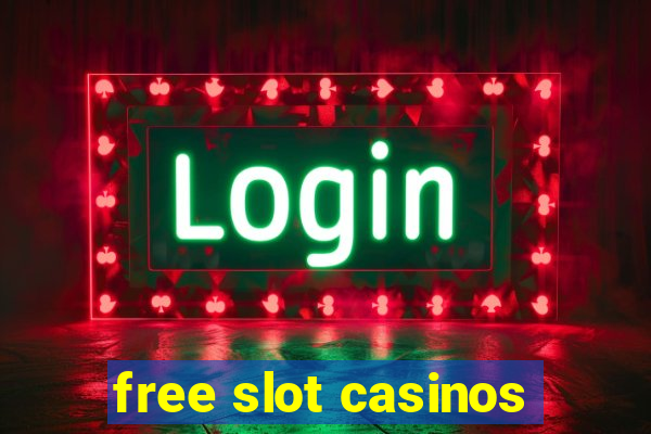 free slot casinos