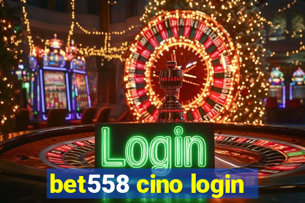 bet558 cino login