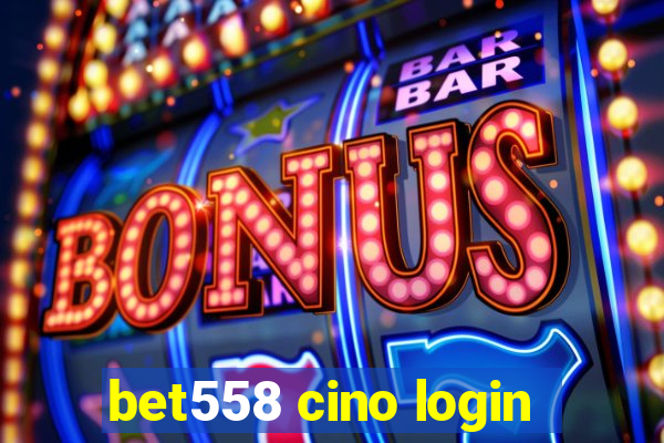 bet558 cino login