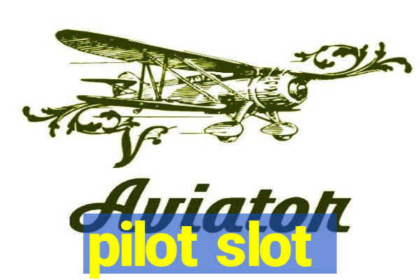 pilot slot