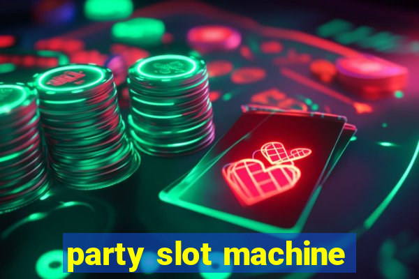 party slot machine