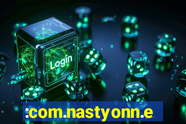 :com.nastyonn.esportes.apostas.online.casino.jogos