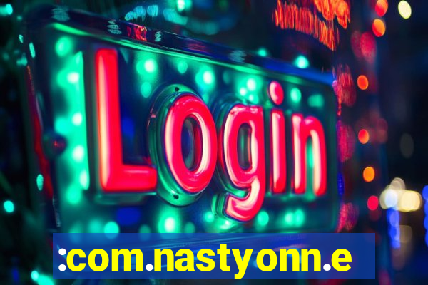 :com.nastyonn.esportes.apostas.online.casino.jogos