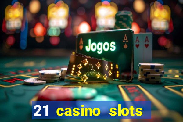 21 casino slots promo code