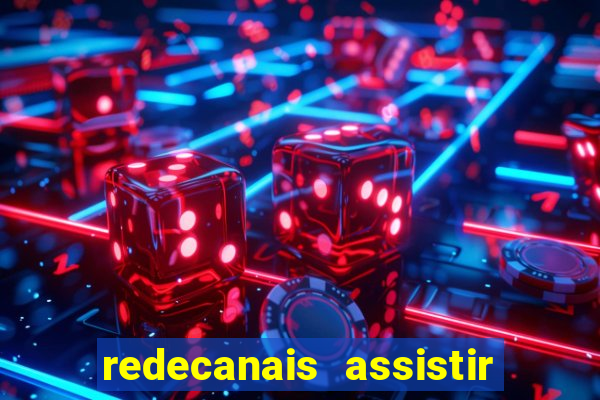 redecanais assistir futebol ao vivo