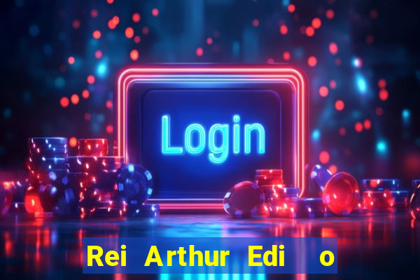 Rei Arthur Edi  o Ouro rei arthur (2004 onde assistir) rei arthur