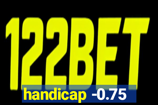 handicap -0.75