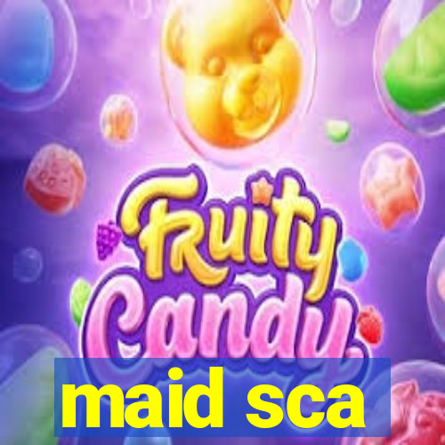 maid sca