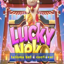 talisma bet é confiável